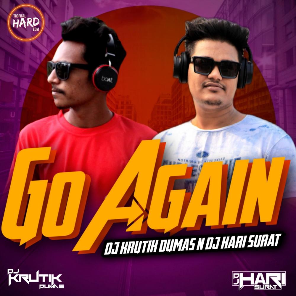 Go Again (Dj Krutik Dumas|Tropical Hard EDM)