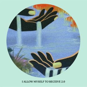 Lee Harris的專輯I Allow Myself To Receive 2.0