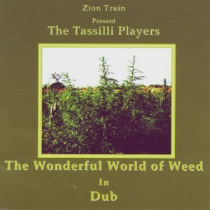 The Tasilli Players的專輯The Wonderful World Of Weed In Dub