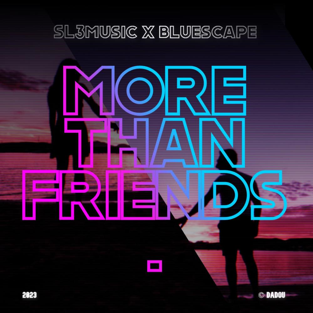 More Than Friends (feat. Bluscape)
