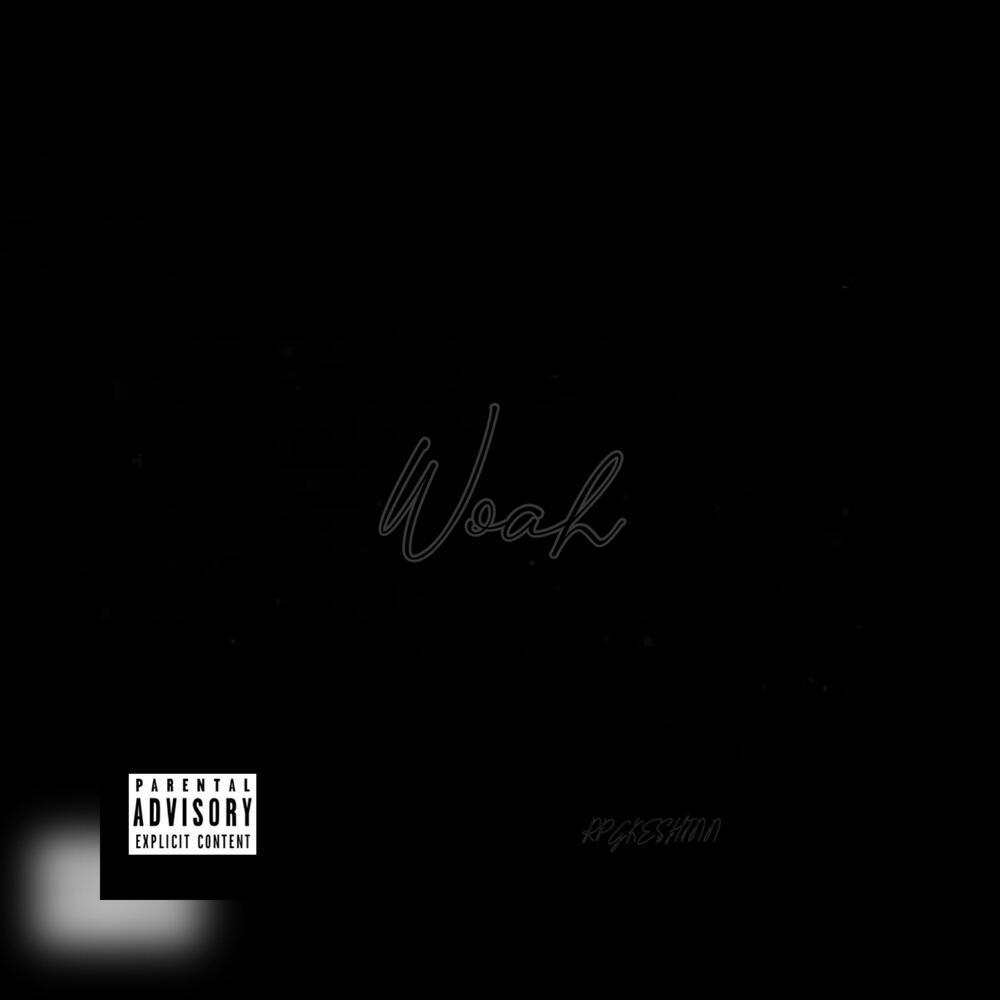 Woah (Explicit)