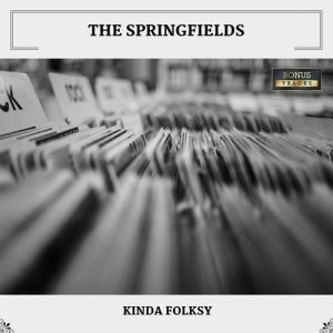 The Springfields的专辑Kinda Folksy