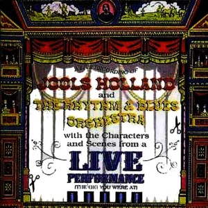 อัลบัม Live Performance ศิลปิน Jools Holland And His Rhythm And Blues Orchestra