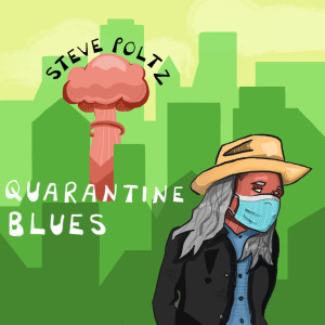 Steve Poltz的專輯Quarantine Blues