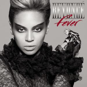 ดาวน์โหลดและฟังเพลง Fever พร้อมเนื้อเพลงจาก Beyoncé