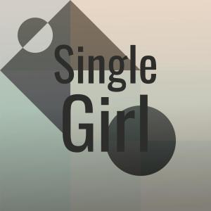 ดาวน์โหลดและฟังเพลง Single Girl พร้อมเนื้อเพลงจาก Sandy Posey