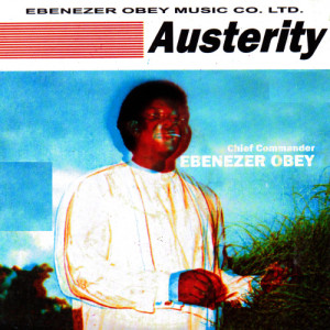 收聽Ebenezer Obey的Austerity Medley (Part 2)歌詞歌曲