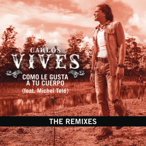 收聽Carlos Vives的Como Le Gusta a Tu Cuerpo (Urban Remix)歌詞歌曲
