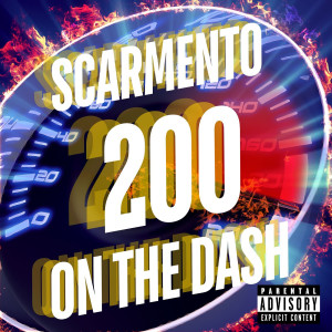 Listen to 200 on the Dash (Explicit) song with lyrics from ScarMento