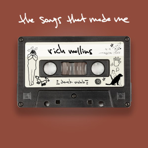 Album The Songs That Made Me: Rich Mullins from Derek Webb