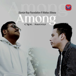 Listen to Among song with lyrics from Siantar Rap Foundation