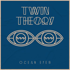 收聽Twin Theory的Ocean Eyes歌詞歌曲