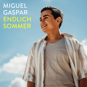 ดาวน์โหลดและฟังเพลง Endlich Sommer พร้อมเนื้อเพลงจาก Miguel Gaspar