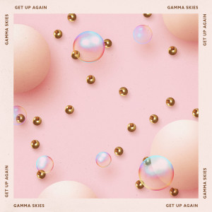 Listen to Get Up Again (其他) song with lyrics from Gamma Skies