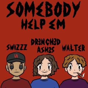 SwizZz的专辑somebody help em (Explicit)