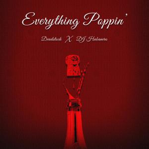 J(X)的專輯Everything Poppin' (Explicit)