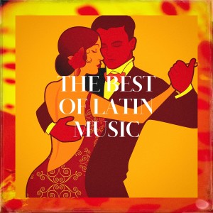Latin Music All Stars的專輯The best of latin music