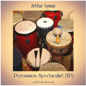 Percussion Spectacular! (EP) (All Tracks Remastered)