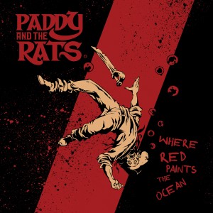收聽Paddy And The Rats的Where Red Paints the Ocean歌詞歌曲