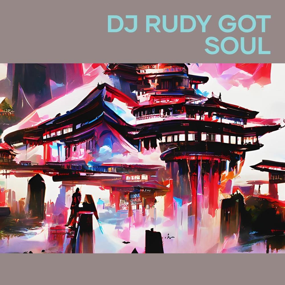 Dj Rudy Got Soul