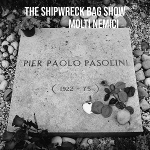 The Shipwreck Bag Show的專輯Molti Nemici