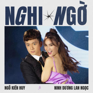 Ngô Kiến Huy的專輯Nghi Ngờ