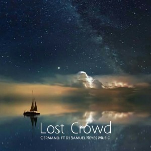 Listen to Lost Crowd song with lyrics from Germanò