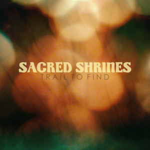 Album Trail to Find from Sacred Shrines