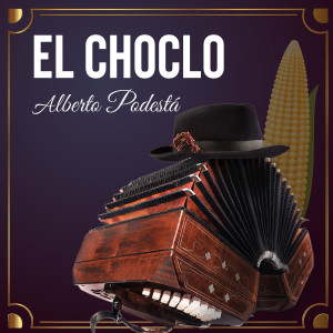 Alberto Podesta的专辑El Choclo (Tango)