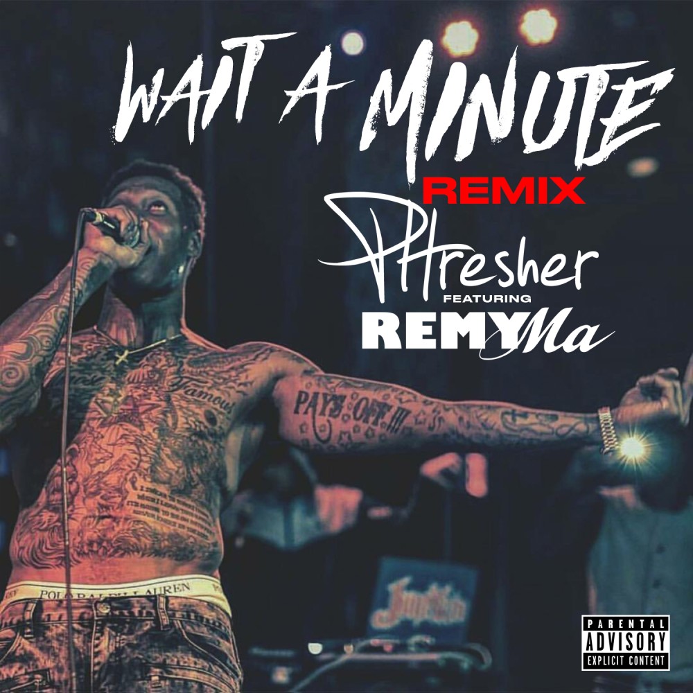 Wait a Minute (Remix) (Explicit)