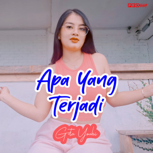 收听Gita Youbi的Apa Yang Terjadi歌词歌曲