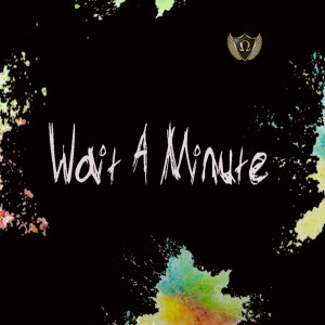 收听Keyohm的Wait a Minute歌词歌曲