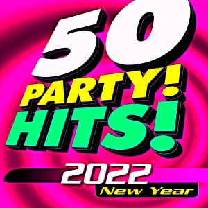 50 Party Hits! New Year 2022 (Remixed)