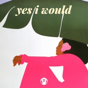 House of Prayers的專輯Yes I Would (New Disco Mix)