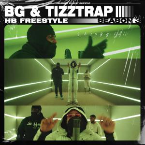 Listen to BG & Tizztrap - HB Freestyle (Season 3) (Explicit) (Season 3|Explicit) song with lyrics from BG