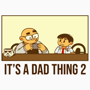 收听Saykoji的It's a Dad Thing 2歌词歌曲