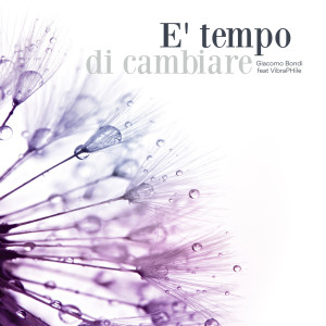 收聽Giacomo Bondi的E' tempo di cambiare歌詞歌曲