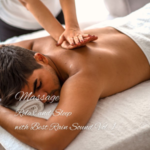 Sounds of Nature Relaxation的專輯Massage: Relax and Sleep with Best Rain Sound Vol. 1
