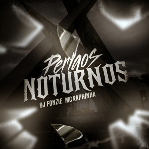 Album Perigos Noturnos from DJ Fonzie