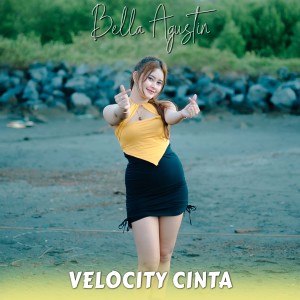 Listen to Velocity Cinta song with lyrics from Bella Agustin