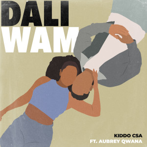 อัลบัม Dali Wam (feat. Aubrey Qwana) ศิลปิน Aubrey Qwana