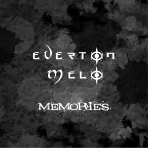 收聽Everton Melo的Memories歌詞歌曲