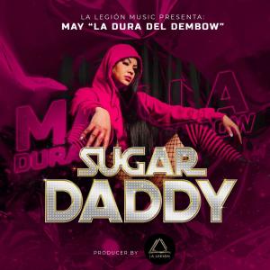 收聽La Legion Music Group的Sugar Daddy (feat. May La Dura del Dembow)歌詞歌曲