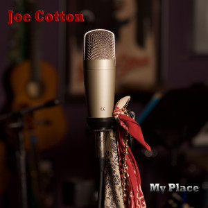 收聽Joe Cotton的My Place歌詞歌曲