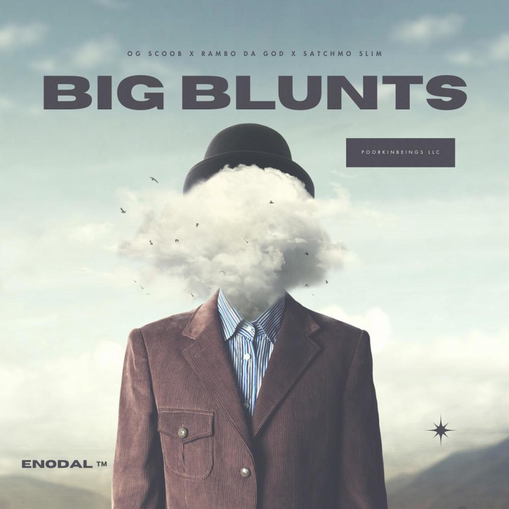 BIG BLUNTS (feat. Rambo Da God & Satchmo Slim) (Explicit)
