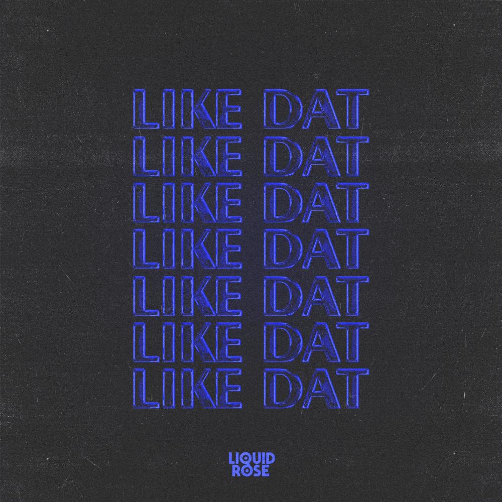 Like Dat