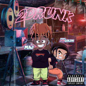 收聽MAJ的2drunk (Explicit)歌詞歌曲