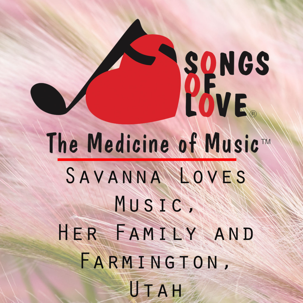 Savanna Loves Music, Her Family and Farmington, Utah
