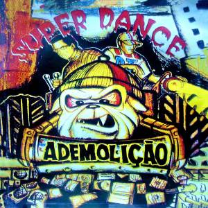 Super Dance的專輯A Demolição