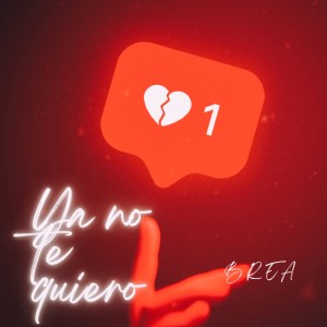 Album Ya No Te Quiero from Brea